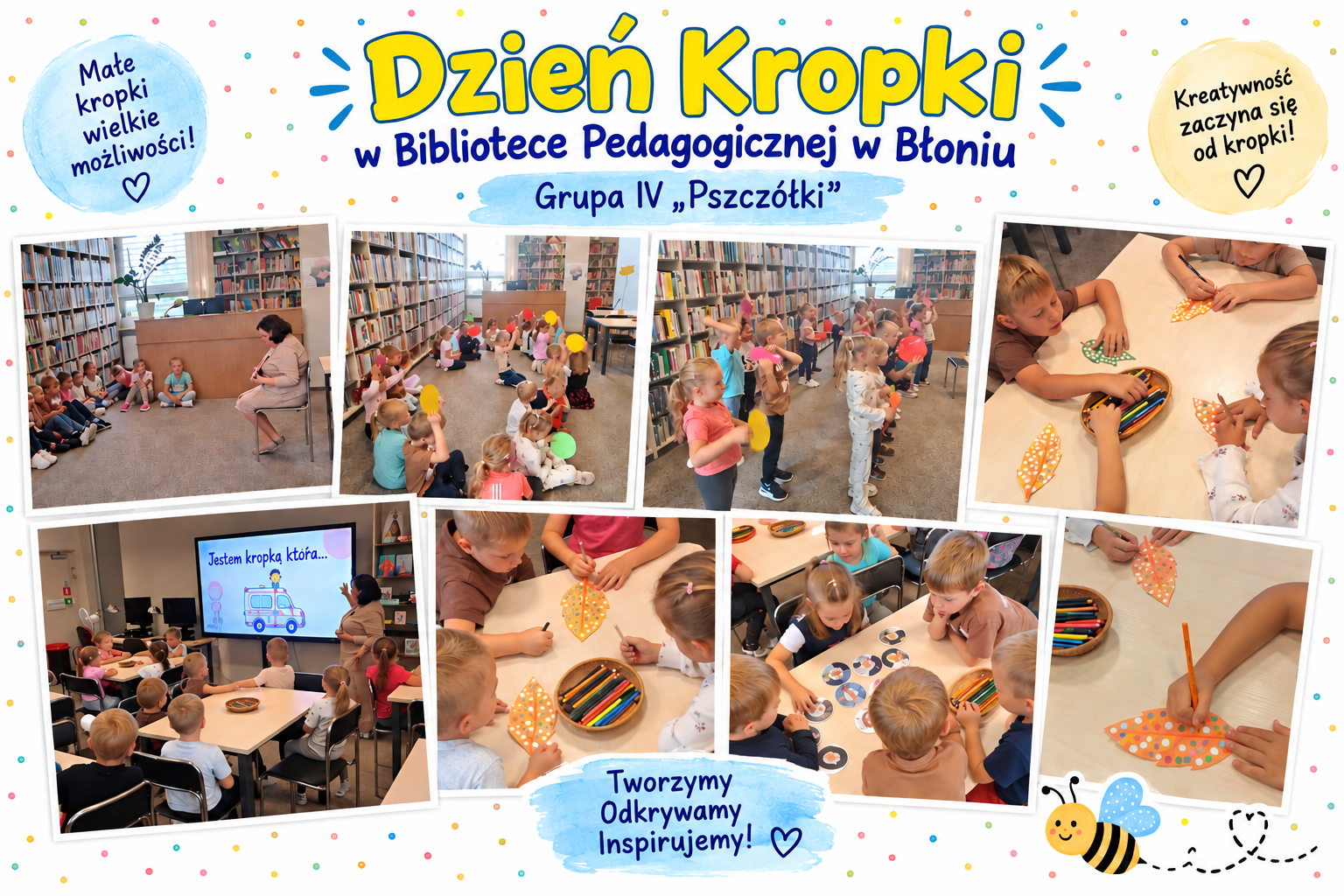 Dzień Kropki w&nbsp;Bibliotece Pedagogicznej w&nbsp;Błoniu - Gr. IV "Pszcz&oacute;łki"