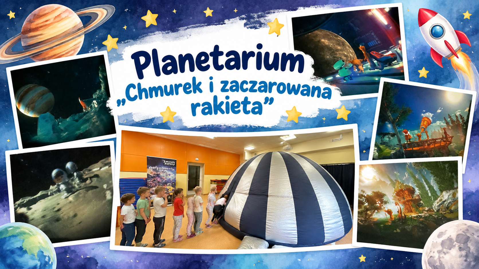 Planetarium &bdquo;Chmurek i&nbsp;zaczarowana rakieta&rdquo;.
