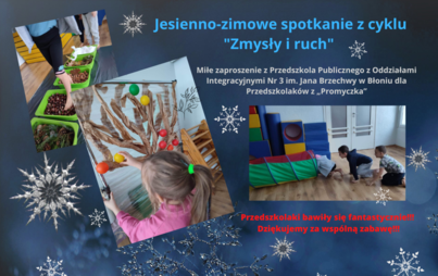Zdjęcie do Jesienno-zimowe spotkanie z&nbsp;cyklu "Zmysły i&nbsp;ruch" w PP3