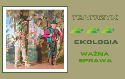 Zdjęcie do Teatrzyk "Ekologia - ważna sprawa"
