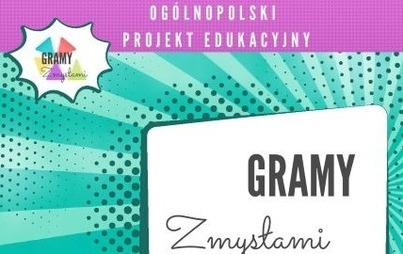 Zdjęcie do Og&oacute;lnopolski Projekt Edukacyjny "Gramy Zmysłami"