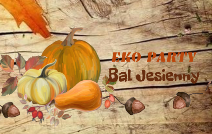 Zdjęcie do Bal Jesienny "Eko Party" 2024