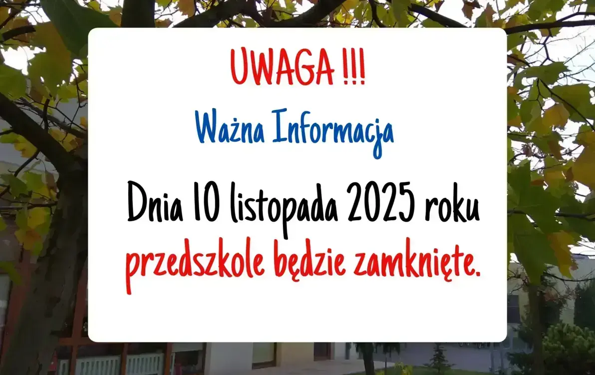 Zdjęcie do 10 LISTOPADA - Ważna informacja