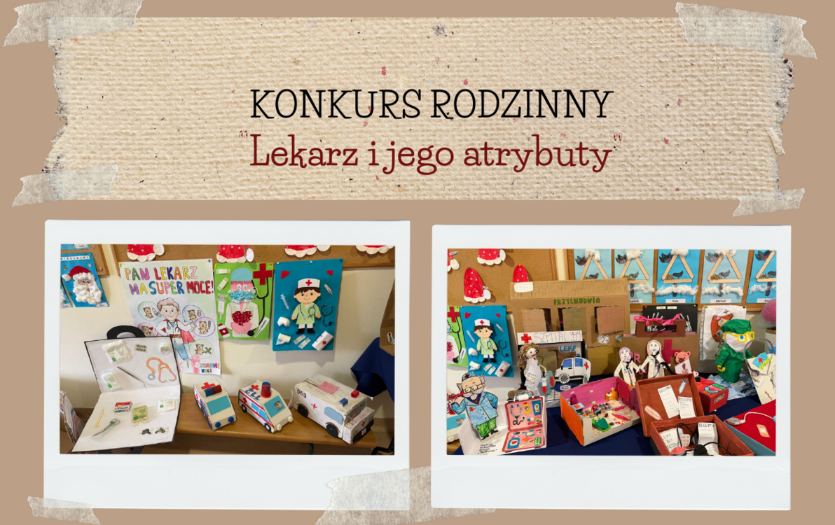 Zdjęcie do Konkurs Rodzinny "Lekarz i jego atrybuty"