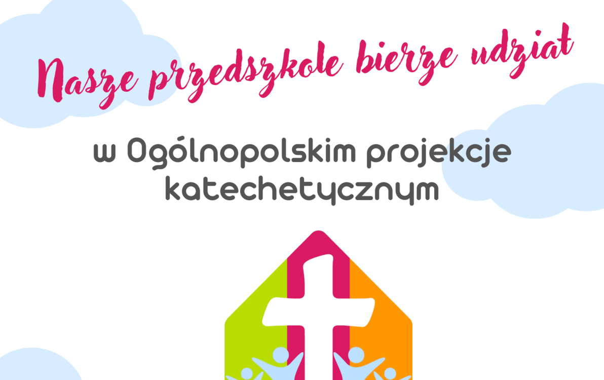 Zdjęcie do Og&oacute;lnopolski Projekt Katechetyczny &bdquo;W domu, w przedszkolu, w szkole z Bogiem&rdquo;