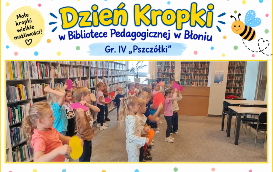 Dzień Kropki w Bibliotece Pedagogicznej w Błoniu