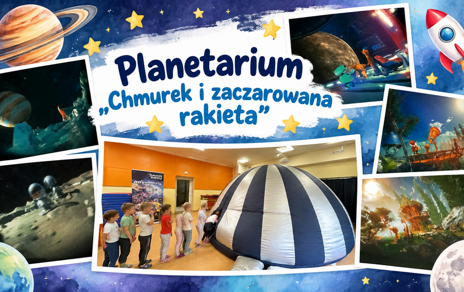 Planetarium „Chmurek i zaczarowana rakieta”